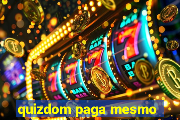 quizdom paga mesmo